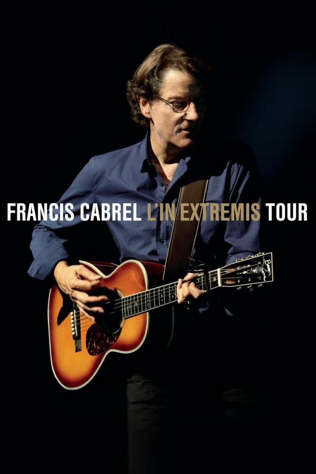 Francis Cabrel - L'In Extremis Tour