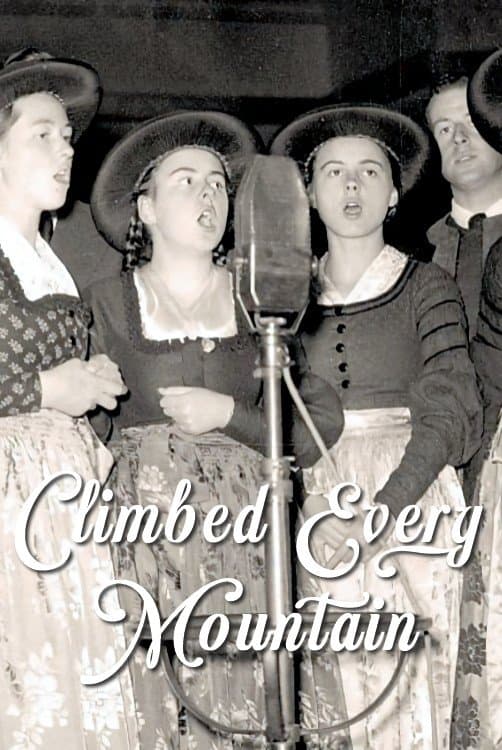 Climbed Every Mountain: The Story Behind the Sound of Music