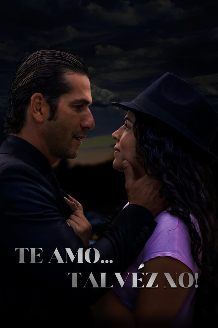 Te amo... talvéz no!