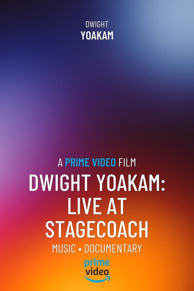 Dwight Yoakam: Live at Stagecoach