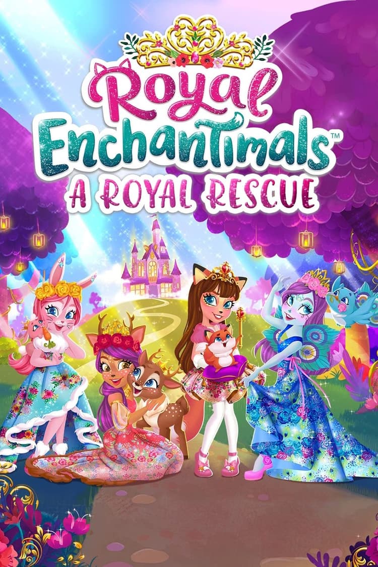 Royal Enchantimals: A Royal Rescue