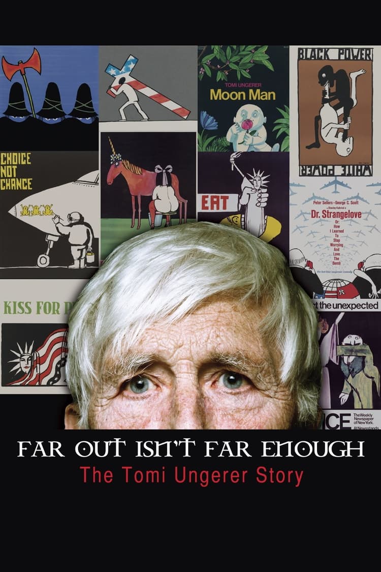 Far Out Isn't Far Enough: The Tomi Ungerer Story