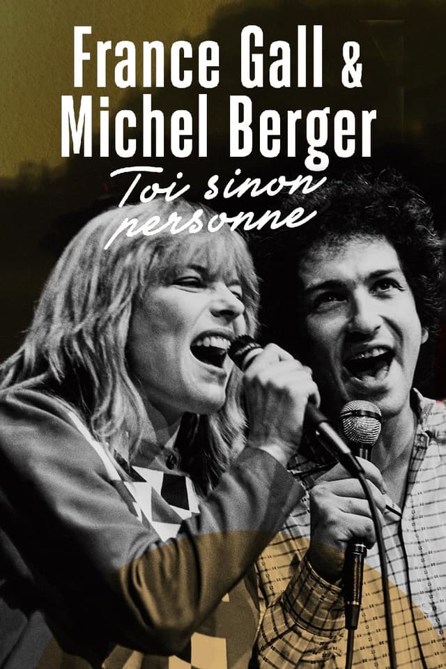 France Gall et Michel Berger, « Toi sinon personne »