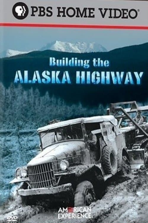 Building the Alaska Highway