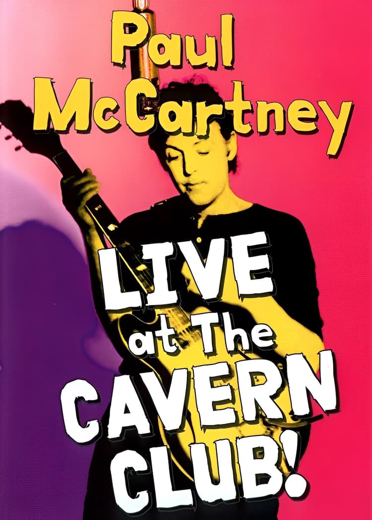 Paul McCartney: Live at the Cavern Club