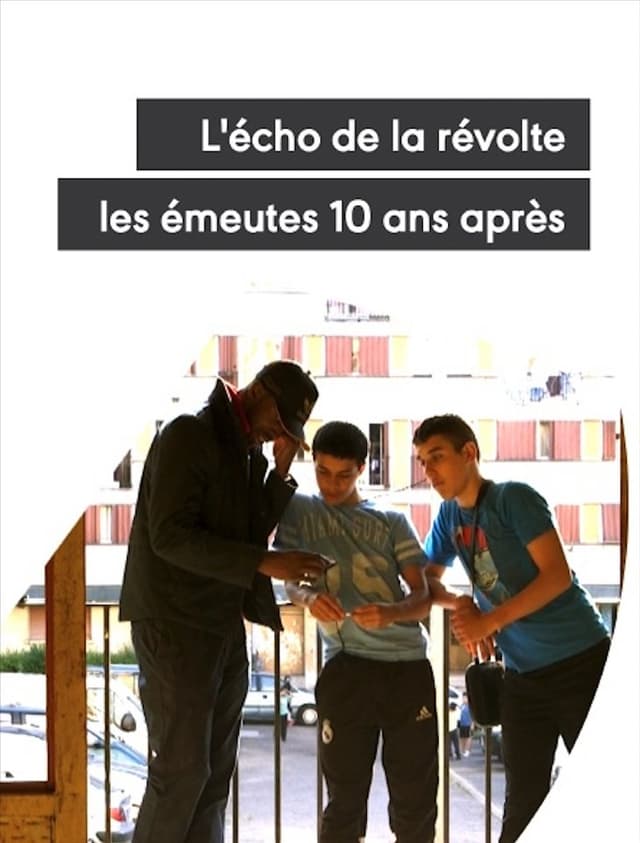 L'écho de la révolte - Les émeutes 10 ans après