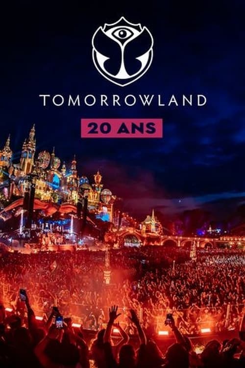 Tomorrowland : 20 ans d'émotions