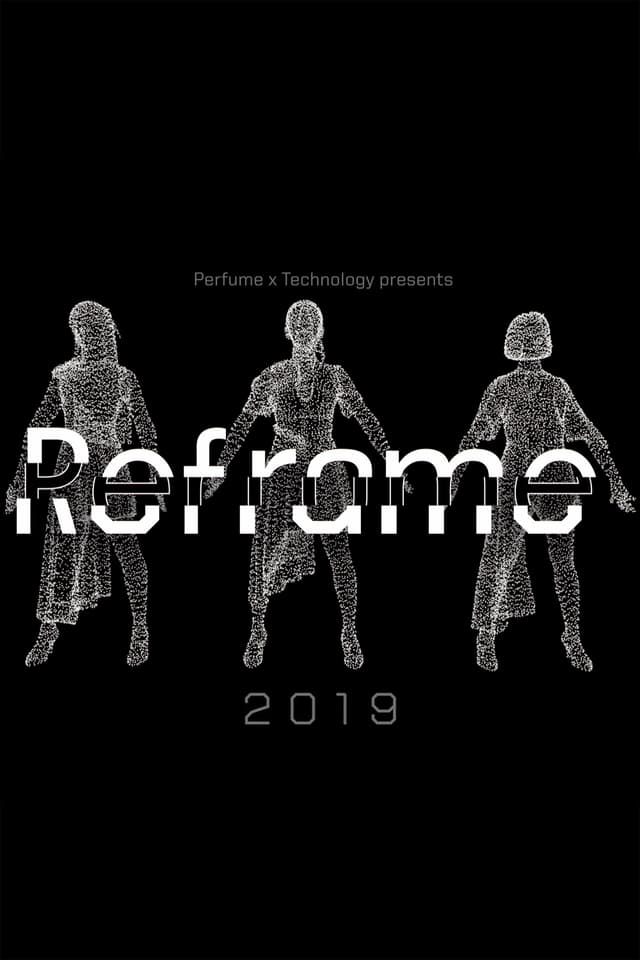 Perfume x TECHNOLOGY Presents: REFRAME 2019