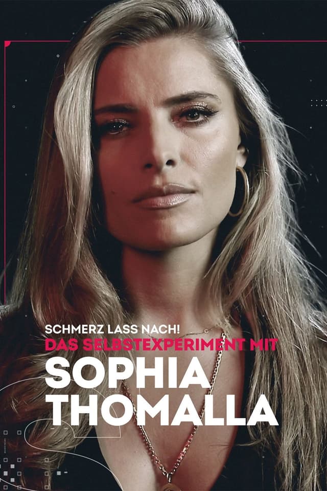 Schmerz lass nach! - Das Selbstexperiment mit Sophia Thomalla