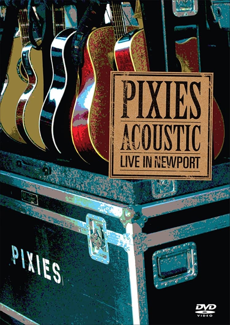 Pixies - Acoustic : Live In Newport