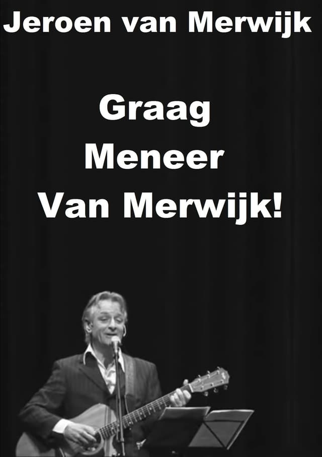 Jeroen van Merwijk: Graag Meneer Van Merwijk!