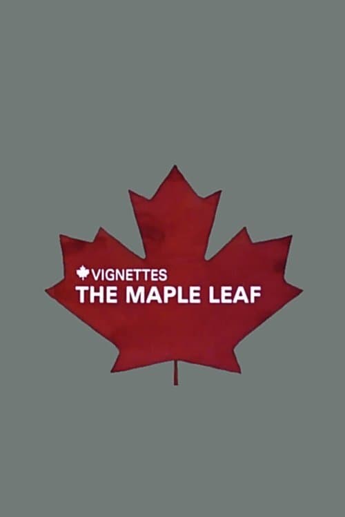 Canada Vignettes: The Maple Leaf