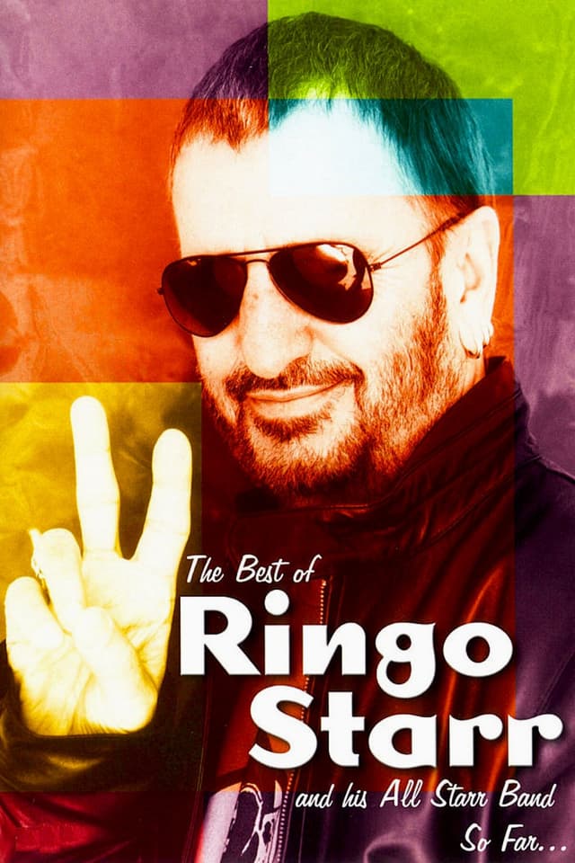 The Best of Ringo Starr & His All-Starr Band So Far...