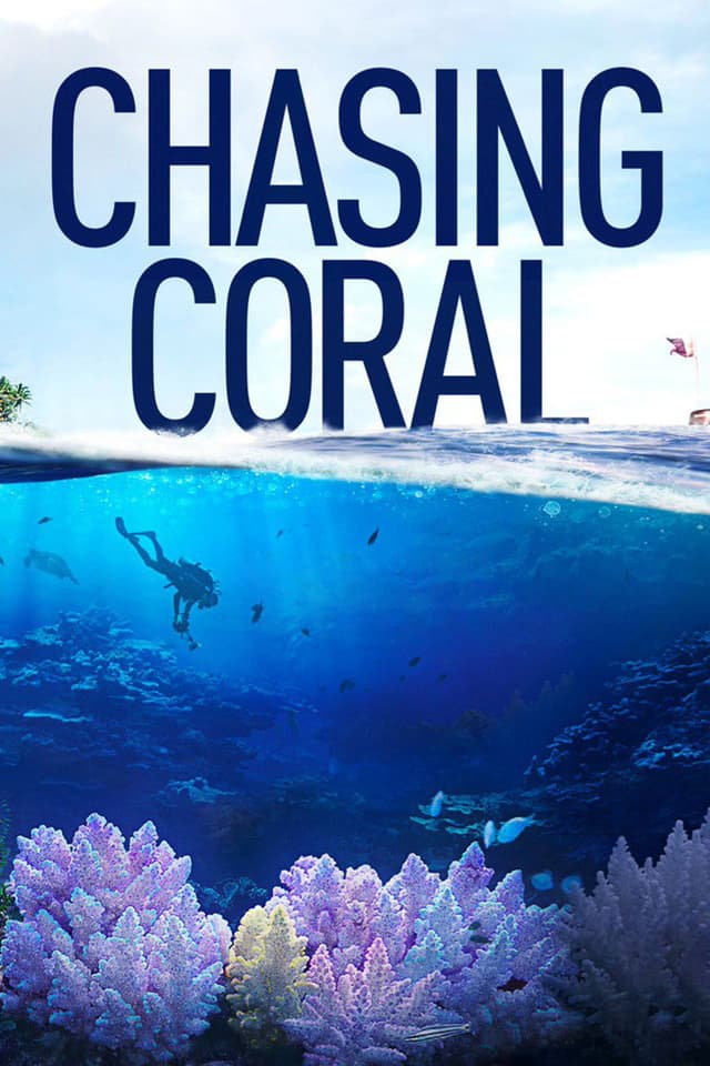 Chasing Coral