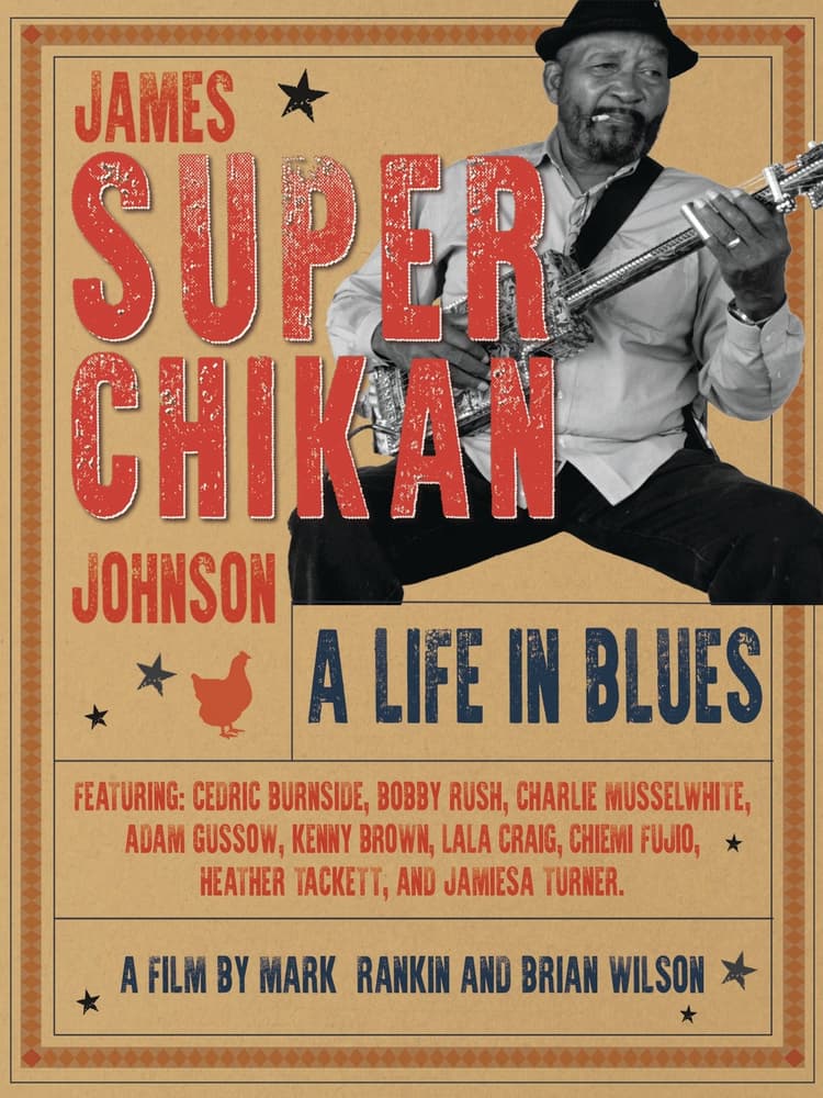 James 'Super Chikan' Johnson - A Life in Blues