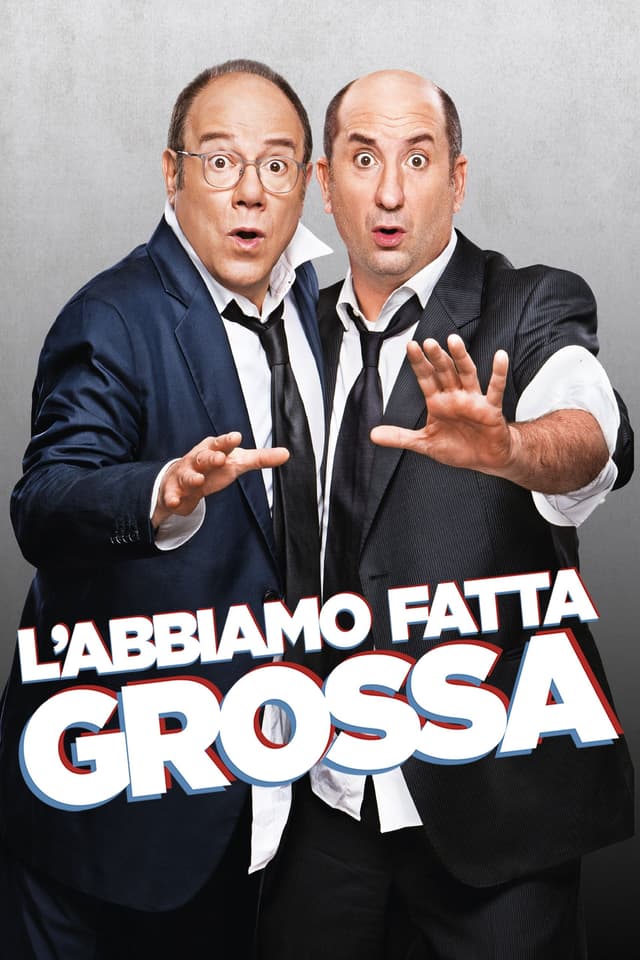 L'abbiamo fatta grossa