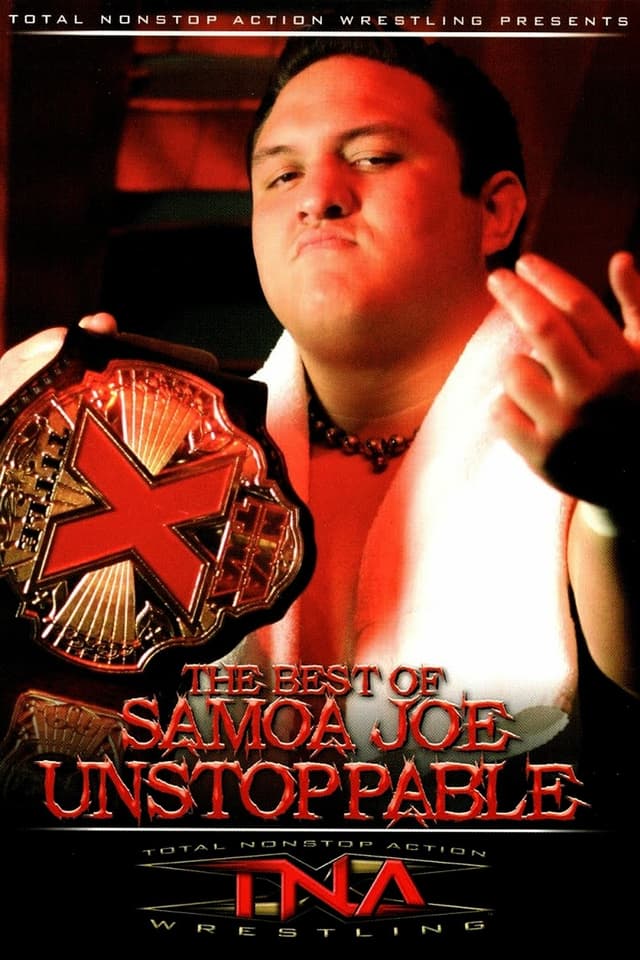 The Best of Samoa Joe: Unstoppable