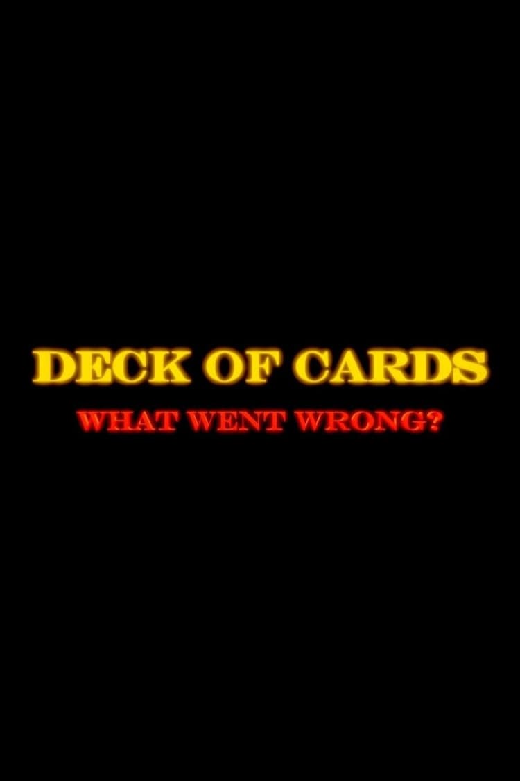 Deck of Cards: What Went Wrong