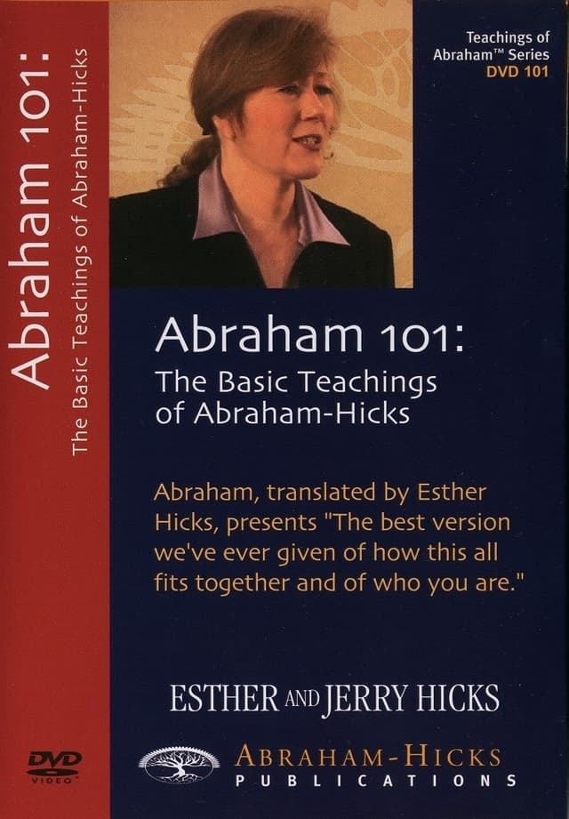 Abraham 101: The Basic Teachings of Abraham-Hicks