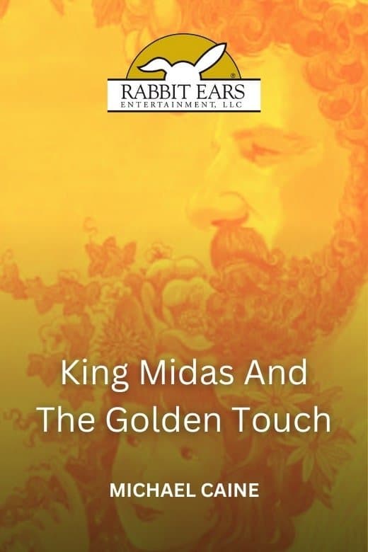 Rabbit Ears - King Midas and the Golden Touch