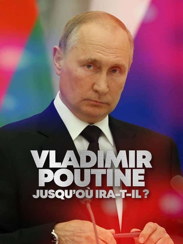 Vladimir Poutine : Jusqu'où ira-t-il ?