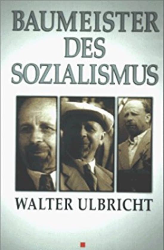 Builder of socialism Walter Ulbricht