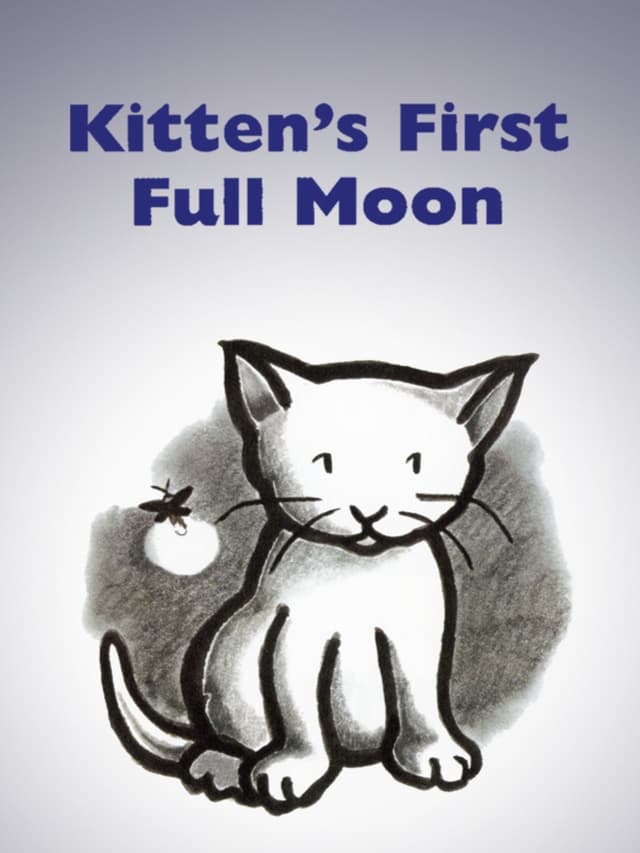 Kitten's First Full Moon