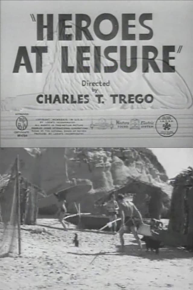 Heroes at Leisure