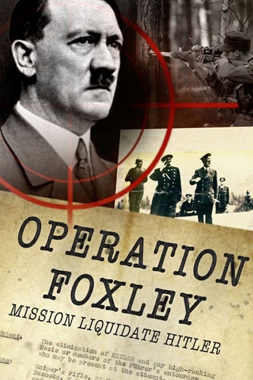 Operation Foxley: The Assassination of Hitler