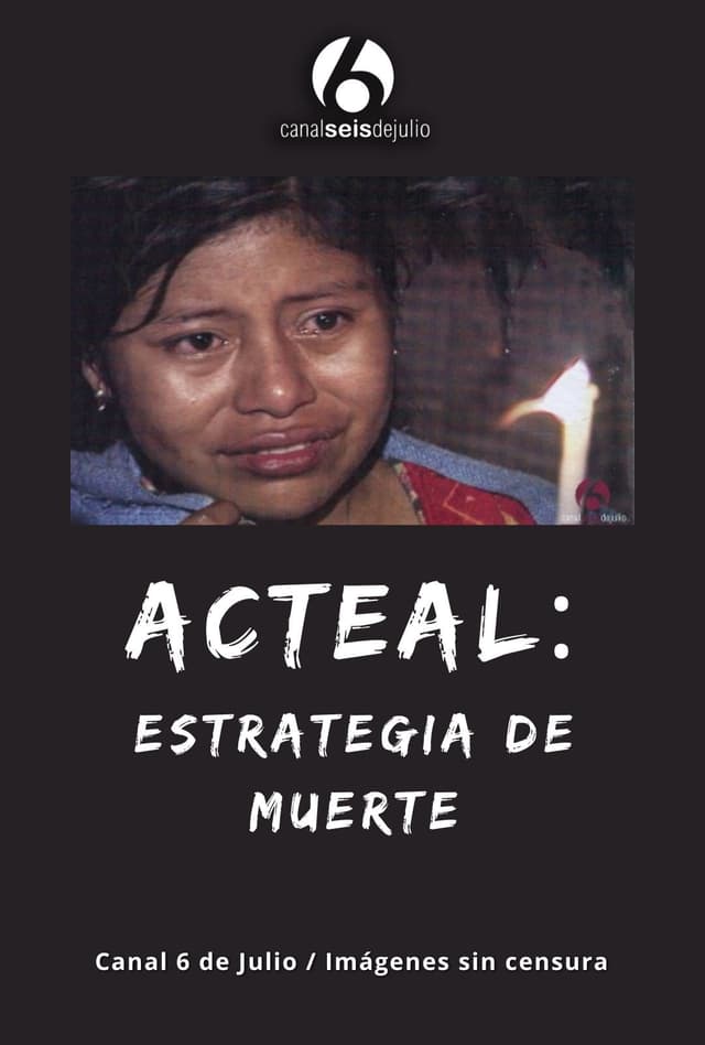 Acteal: Estrategia de muerte