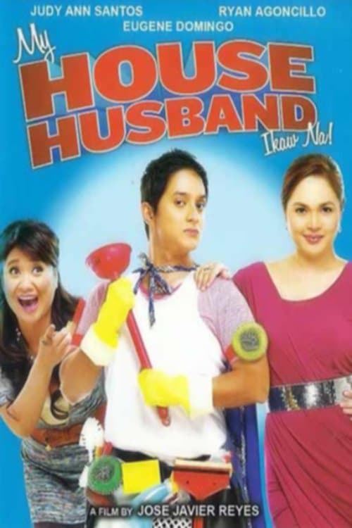 My House Husband - Ikaw Na!