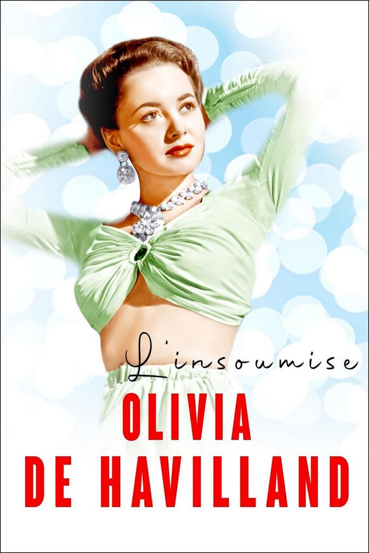 The Rebellious Olivia de Havilland