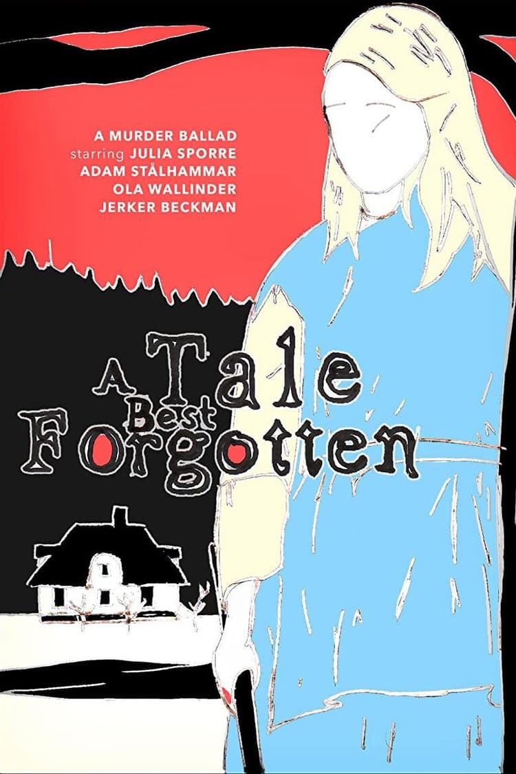 A Tale Best Forgotten