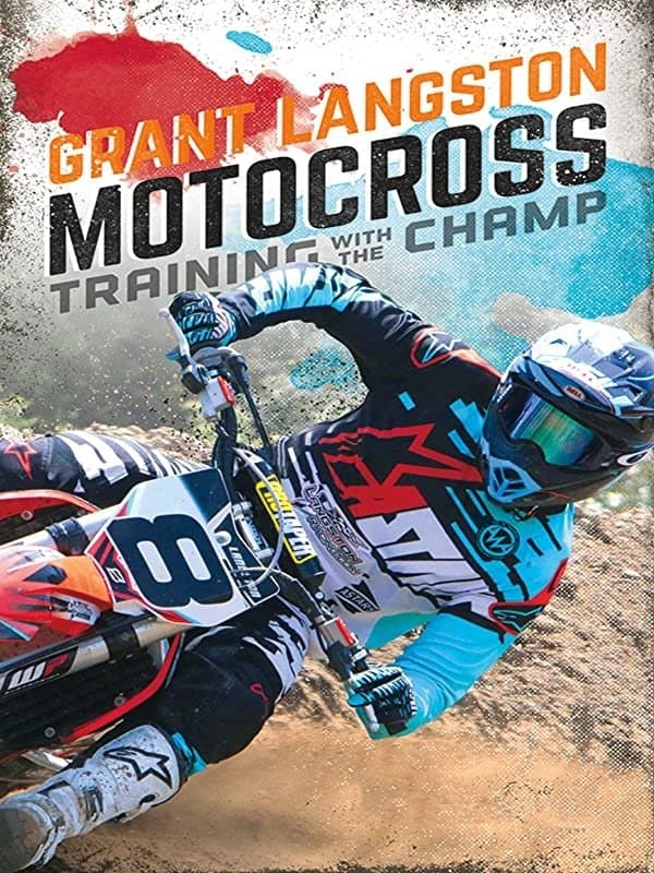 Grant Langston: Motocross Training with the Champ