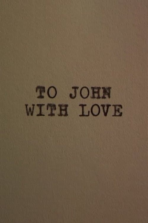 To John With Love