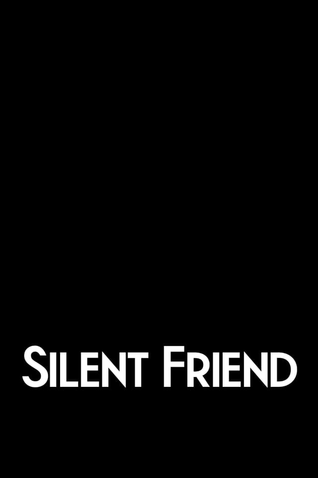 Silent Friend