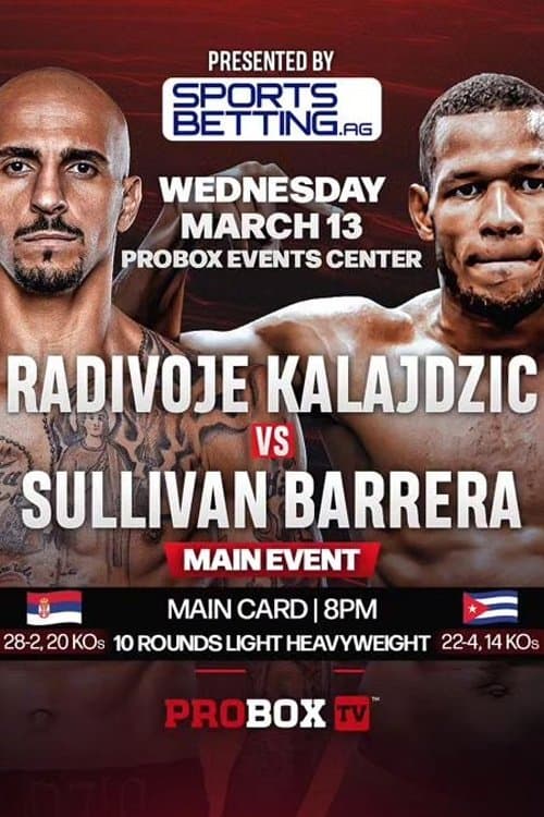 Radivoje Kalajdzic vs. Sullivan Barrera