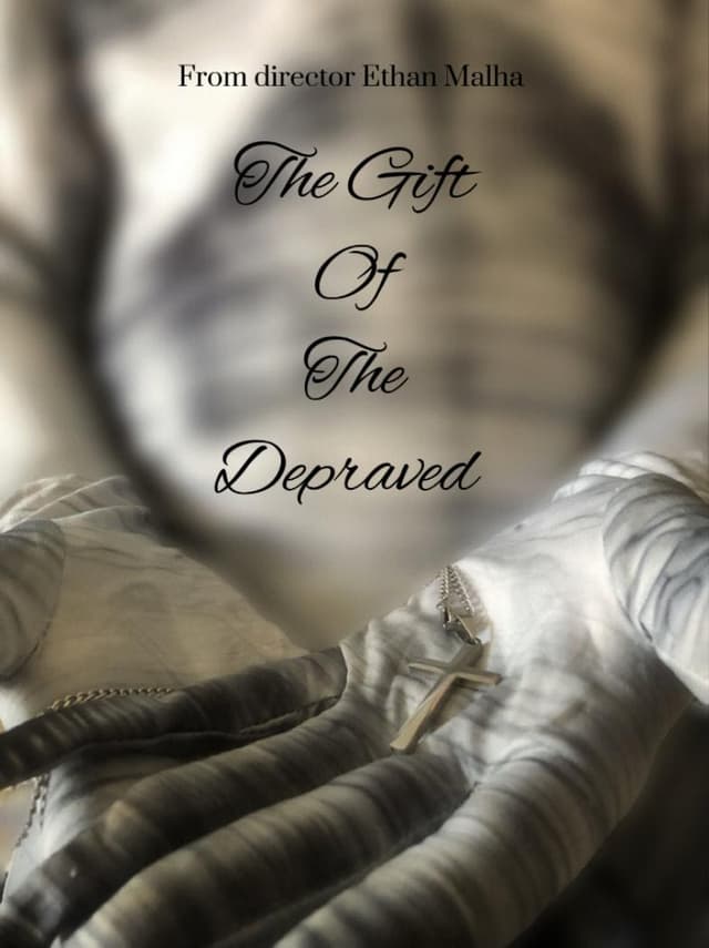 The Gift Of The Depraved