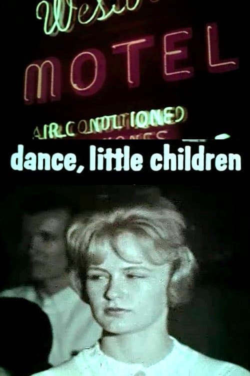 Dance, Little Children