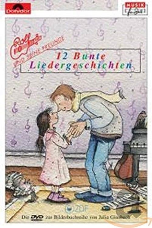 Rolf Zuckowski - 12 bunte Liedergeschichten