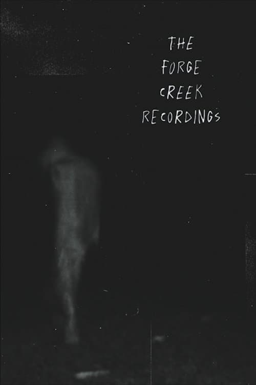 The Forge Creek Recordings