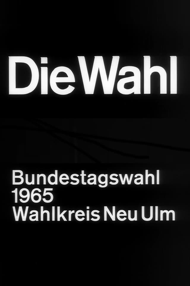 Die Wahl - Bundestagswahl 1965, Wahlkreis Neu-Ulm