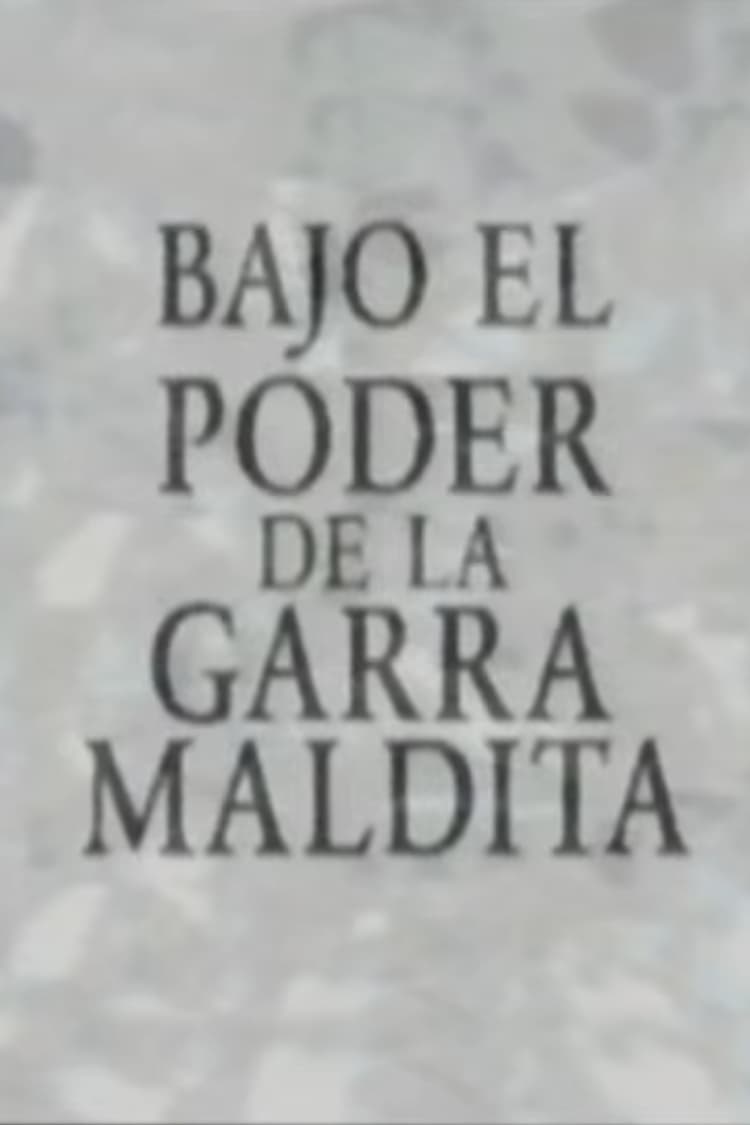 Bajo el poder de la garra maldita