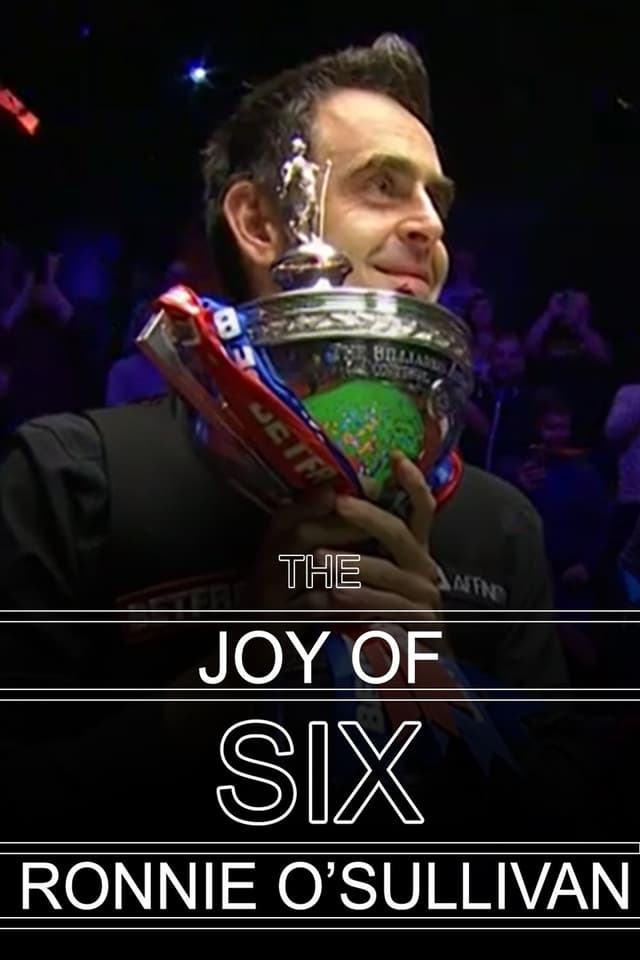 Ronnie O'Sullivan - The Joy of Six