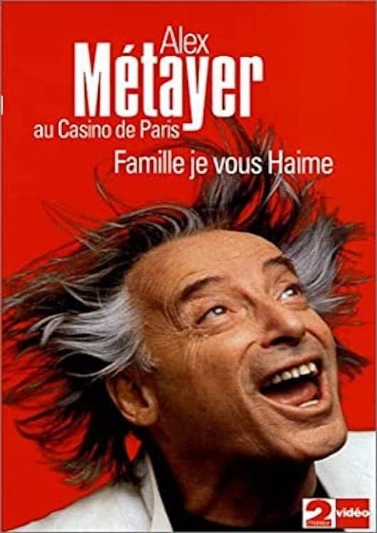 Alex Metayer: Famille je vous haime