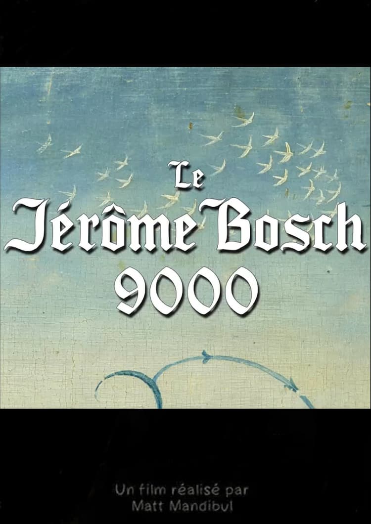 Le Jérôme Bosch 9000