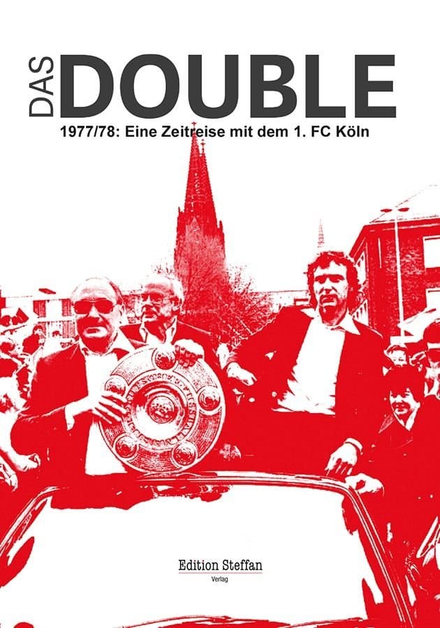 Das Double 1977/78 – Eine Zeitreise mit dem 1. FC Köln