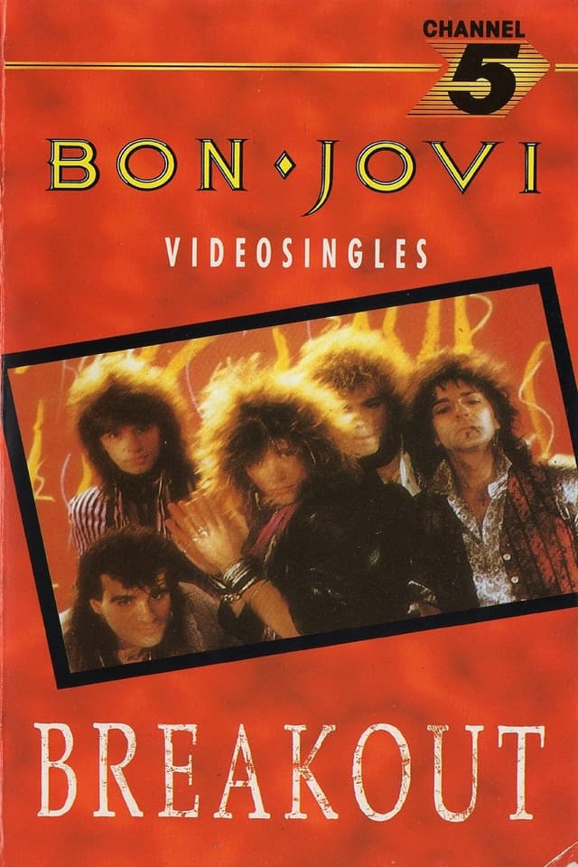 Bon Jovi | Breakout {The Videos}