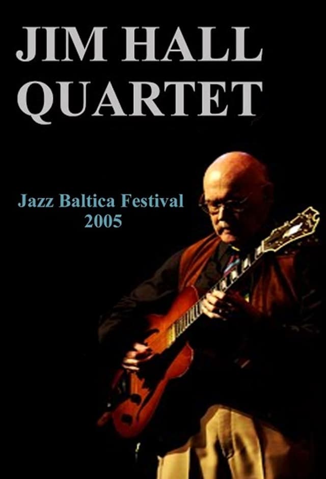 Jim Hall Quartet: Live at Jazzbaltica 2005