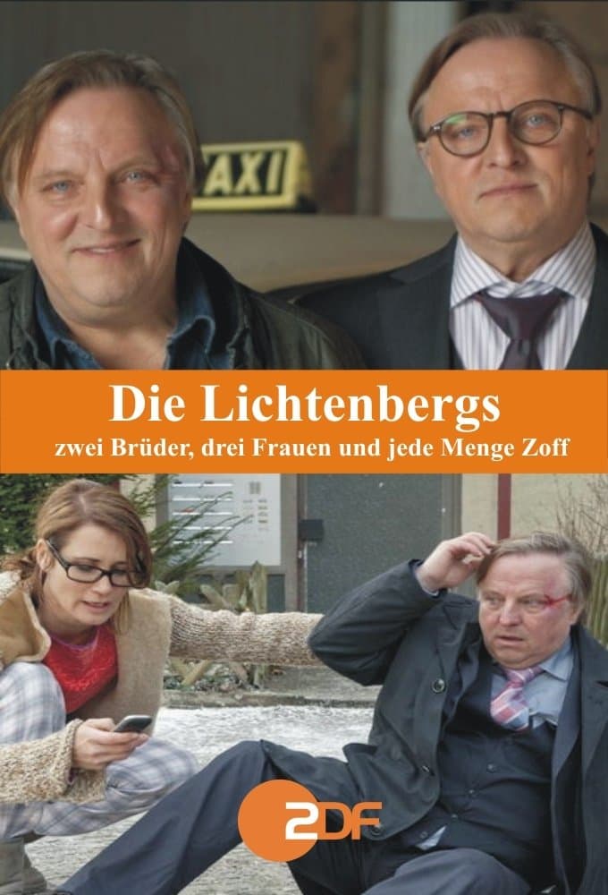 Die Lichtenbergs - zwei Brüder, drei Frauen und jede Menge Zoff